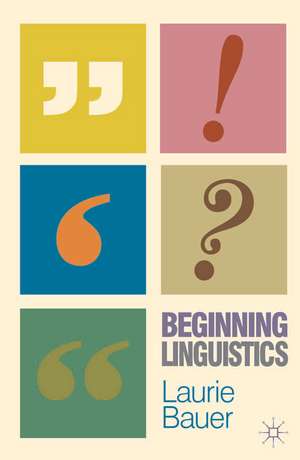 Beginning Linguistics de Laurie Bauer