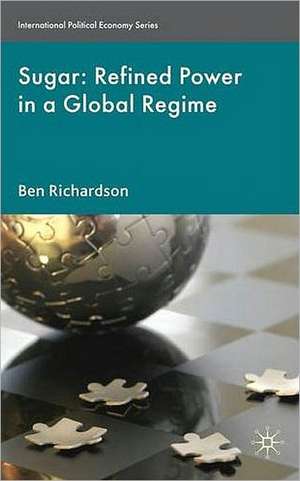 Sugar: Refined Power in a Global Regime de B. Richardson