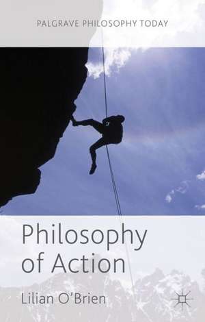 Philosophy of Action de Lilian O'Brien