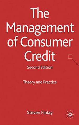 The Management of Consumer Credit: Theory and Practice de S. Finlay