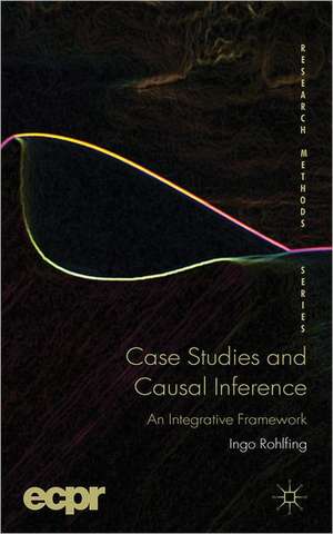 Case Studies and Causal Inference: An Integrative Framework de I. Rohlfing