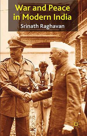 War and Peace in Modern India de S. Raghavan