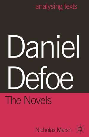 Daniel Defoe: The Novels de Nicholas Marsh