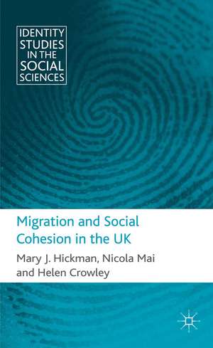 Migration and Social Cohesion in the UK de M. Hickman