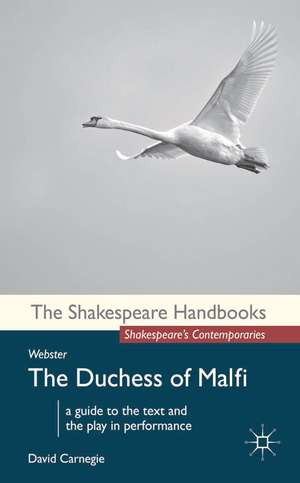 Webster: The Duchess of Malfi de David Carnegie