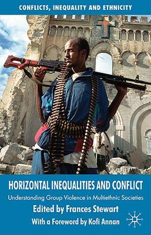 Horizontal Inequalities and Conflict: Understanding Group Violence in Multiethnic Societies de F. Stewart