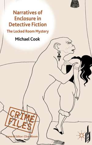 Narratives of Enclosure in Detective Fiction: The Locked Room Mystery de M. Cook