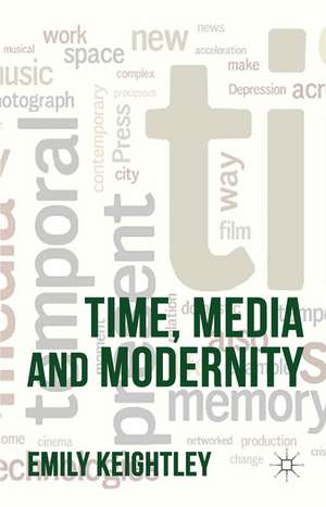 Time, Media and Modernity de E. Keightley