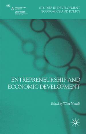 Entrepreneurship and Economic Development de Wim Naudé