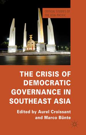 The Crisis of Democratic Governance in Southeast Asia de Aurel Croissant