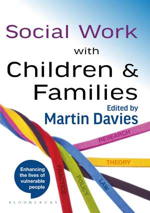 Social Work with Children and Families de Martin Brett Davies