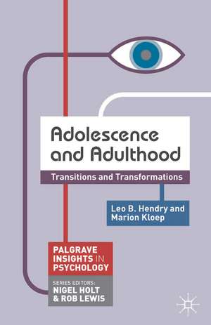 Adolescence and Adulthood: Transitions and Transformations de Leo Hendry