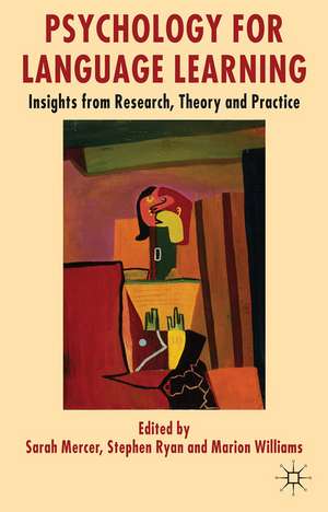 Psychology for Language Learning: Insights from Research, Theory and Practice de S. Mercer