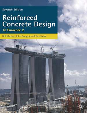 Reinforced Concrete Design: to Eurocode 2 de Bill Mosley