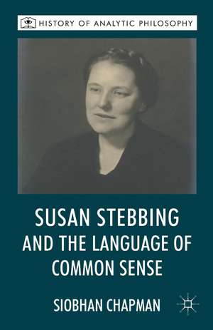 Susan Stebbing and the Language of Common Sense de S. Chapman