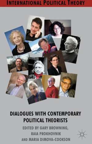 Dialogues with Contemporary Political Theorists de G. Browning