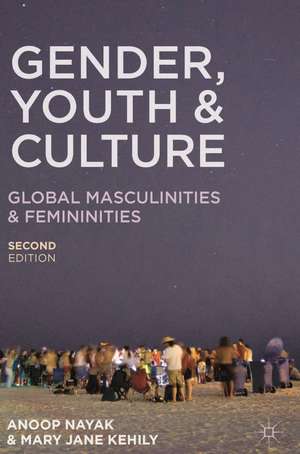 Gender, Youth and Culture: Young Masculinities and Femininities de Anoop Nayak