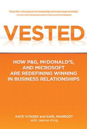 Vested: How P&G, McDonald's, and Microsoft are Redefining Winning in Business Relationships de Kate Vitasek