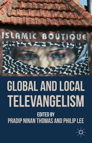 Global and Local Televangelism de P. Thomas