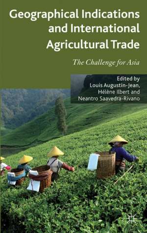 Geographical Indications and International Agricultural Trade: The Challenge for Asia de L. Augustin-Jean