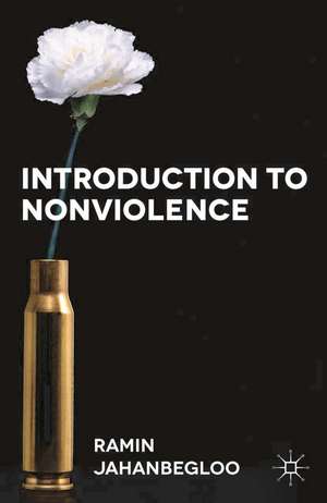 Introduction to Nonviolence de Professor Ramin Jahanbegloo