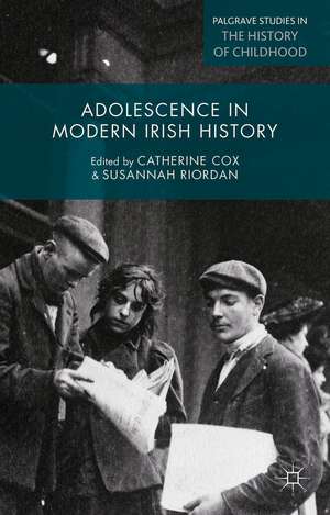 Adolescence in Modern Irish History de Catherine Cox