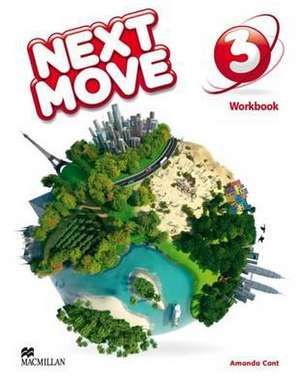 Cant, A: Next Move Level 3 Workbook de Amanda Cant