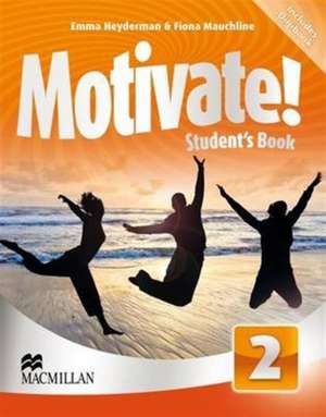 Heyderman, E: Motivate! Level 2 Student's Book + Digibook CD de Fiona Mauchline