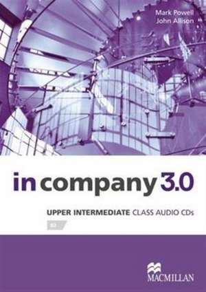 Powell, M: In Company 3.0 Upper Intermediate Level Class Aud de John Allison