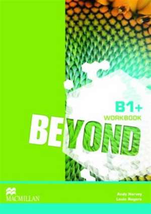 Rogers, L: Beyond B1+ Workbook de Andy Harvey