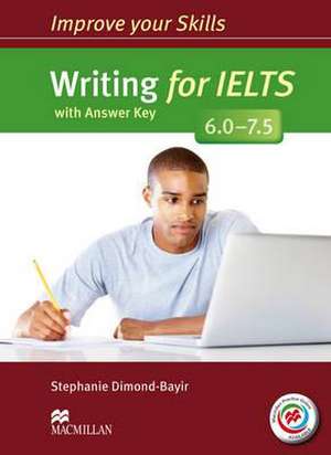 Dimond-Bayir, S: Improve Your Skills: Writing for IELTS 6.0- de Stephanie Dimond-Bayir