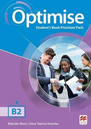 Mann, M: Optimise B2 Student's Book Premium Pack de Steve Taylore-Knowles