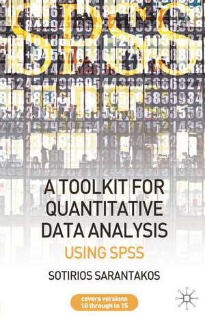 A Tool Kit for Quantitative Data Analysis: Using SPSS de Sotirios Sarantakos