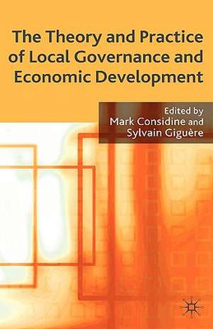 The Theory and Practice of Local Governance and Economic Development de M. Considine