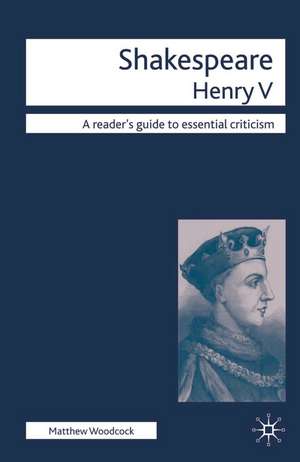 Shakespeare - Henry V de Matthew Woodcock