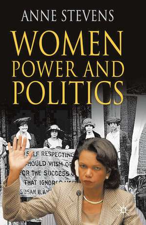 Women, Power and Politics de Anne Stevens