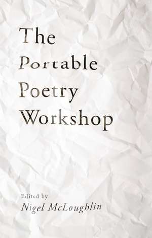 The Portable Poetry Workshop de Nigel McLoughlin