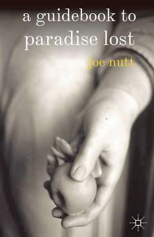 A Guidebook to Paradise Lost de Joe Nutt