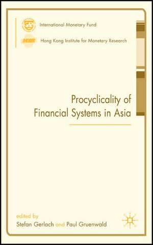 Procyclicality of Financial Systems in Asia de S. Gerlach