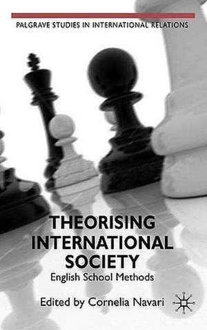 Theorising International Society: English School Methods de C. Navari