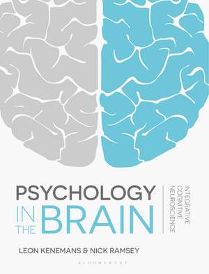 Psychology in the Brain: Integrative Cognitive Neuroscience de Leon Kenemans