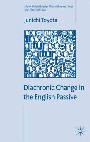 Diachronic Change in the English Passive de J. Toyota