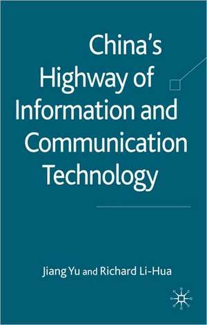 China's Highway of Information and Communication Technology de J. Yu