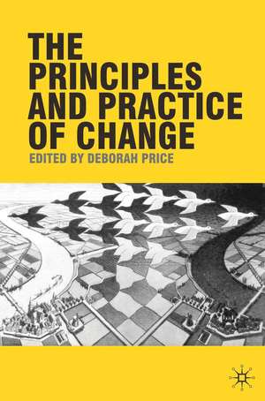 The Principles and Practice of Change de Deborah Price