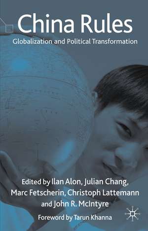 China Rules: Globalization and Political Transformation de I. Alon