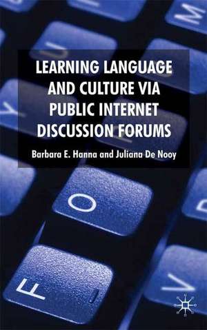 Learning Language and Culture Via Public Internet Discussion Forums de B. Hanna