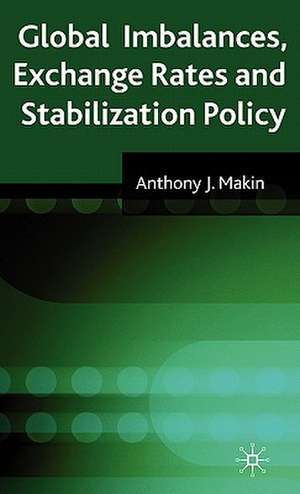 Global Imbalances, Exchange Rates and Stabilization Policy de A. Makin