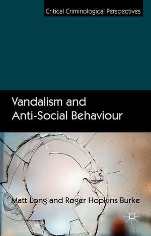 Vandalism and Anti-Social Behaviour de Matt Long