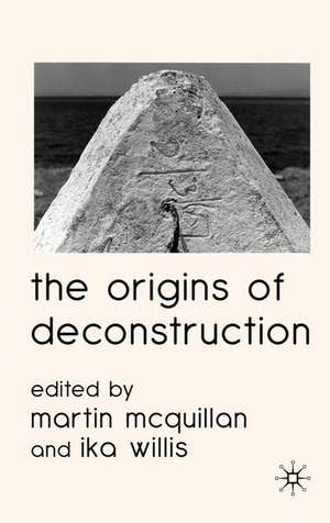 The Origins of Deconstruction de M. McQuillan