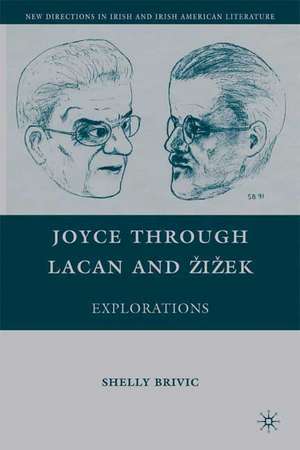 Joyce through Lacan and Žižek: Explorations de S. Brivic